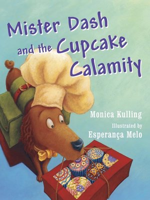 cover image of Mister Dash and the Cupcake Calamity